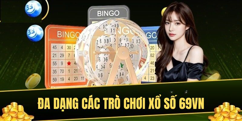 Đa dạng các trò chơi xổ số 69VN